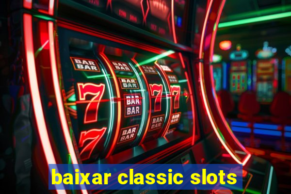 baixar classic slots